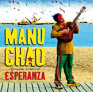 Manu Chao - ...Próxima Estación... Esperanza (New Vinyl)