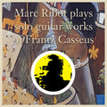 Marc Ribot - Marc Ribot Plays Solo Guitar Works of Frantz Casseus (2LP) (New Vinyl)