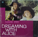 Mark-fry-dreaming-with-alice-new-vinyl