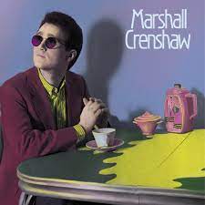 Marshall Crenshaw - Marshall Crenshaw (40th Anniversary Expanded) (RSD Black Friday 2022) (New Vinyl)
