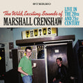Marshall Crenshaw - Wild Exciting Sounds of Marshall Crenshaw: Live In The 20th and 21st Century (New CD)
