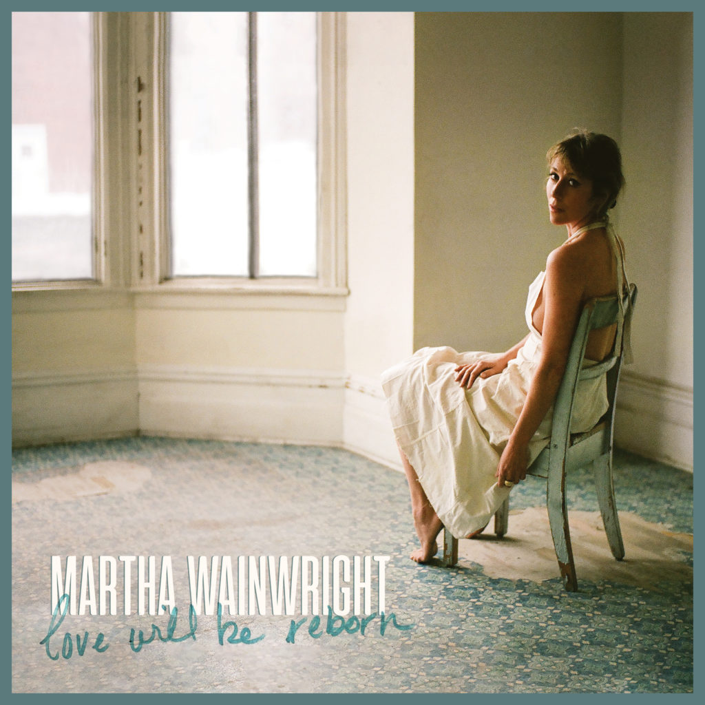 Martha Wainwright - Love Will Be Reborn (Indie Exclusive Green Vinyl) (New Vinyl)
