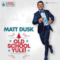 Matt Dusk - Old School Yule! (New Vinyl)