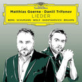 Matthias Goerne & Daniil Trifonov - Lieder (New CD)