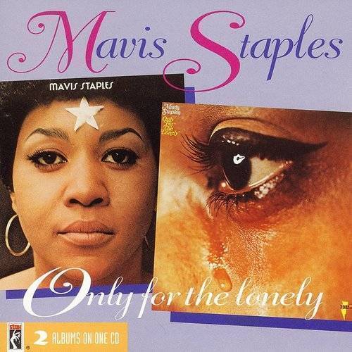 Mavis Staples - Mavis Staples/Only For The Lonely (New CD)