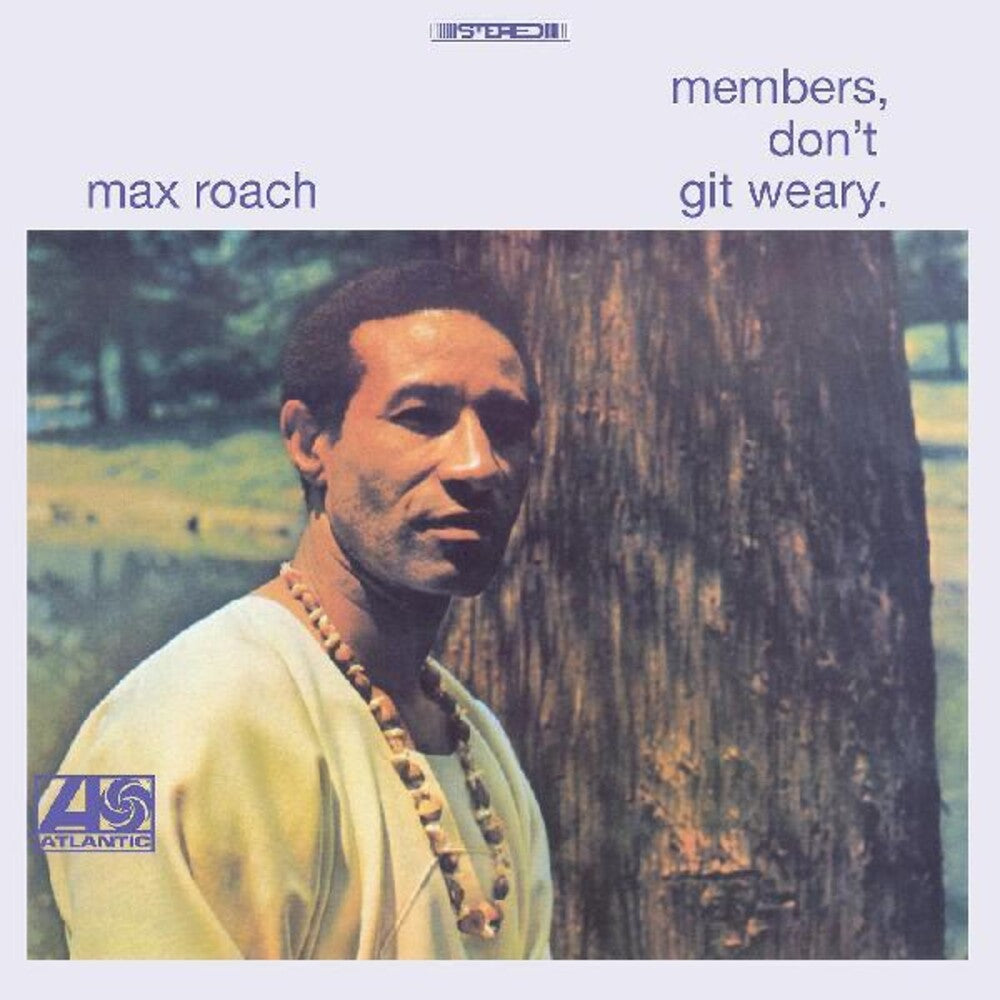 Max Roach - Members, Don't Git Weary (New Vinyl)
