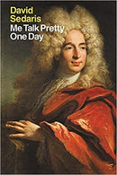 Me Talk Pretty One Day (New Book)