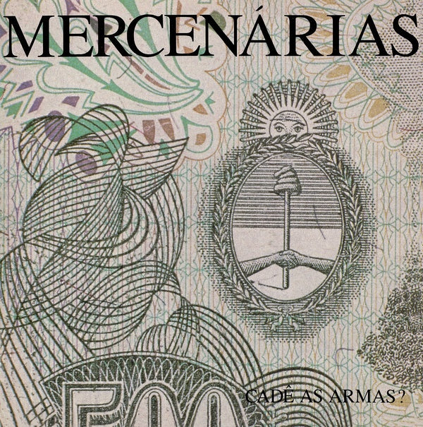 Mercenarias - Cade as Armas? (New Vinyl)
