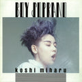 Miharu Koshi - Boy Soprano (New Vinyl)