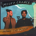 Milky-chance-mind-the-moon-new-vinyl