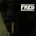 Mississippi Fred McDowell - Mississippi Fred McDowell (New CD)