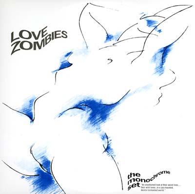 Monochrome Set - Love Zombies (New Vinyl)