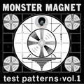 Monster Magnet - Test Patterns Vol. 1 (180G) (New Vinyl)