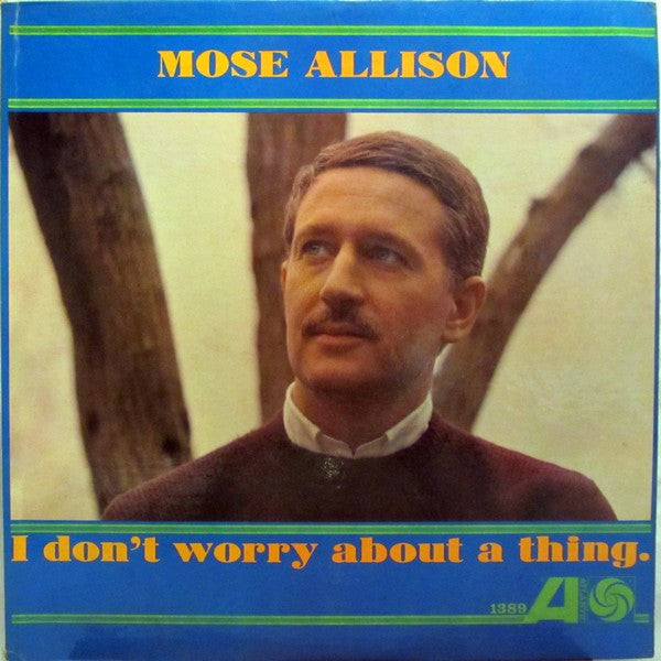 Mose Allison ‎– I Don't Worry About A Thing (New Vinyl)