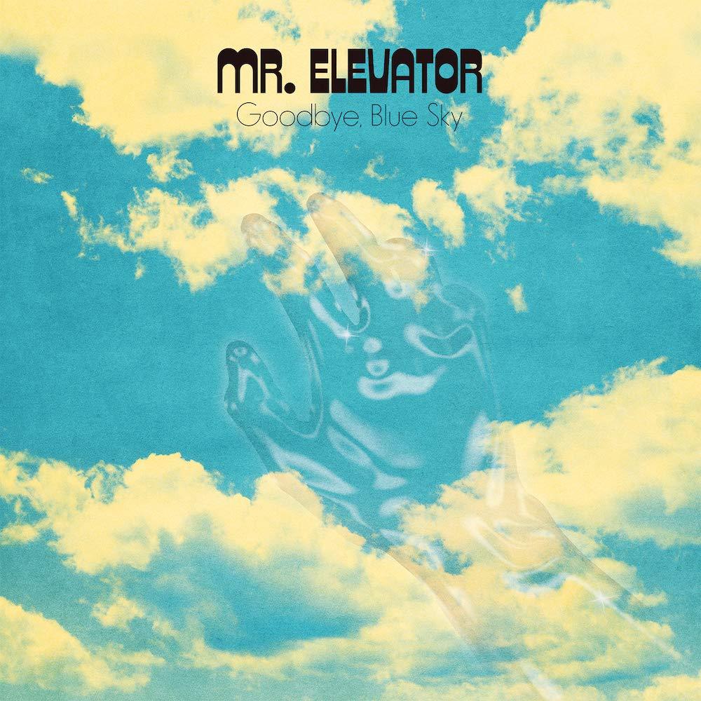 Mr-elevator-goodbye-blue-sky-new-vinyl