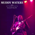 Muddy Waters - Live At Theatre 1839 San Francisco, May 14th 1977 (New Vinyl)
