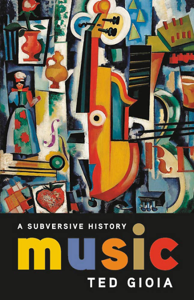 Music: A Subversive History (New Book)