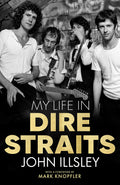 My Life in Dire Straits - John Illsley (New Book)
