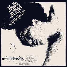 Nadie La Fond - Hot For Your Love/Jealousy (I've Been Watching You) 12" (New Vinyl)