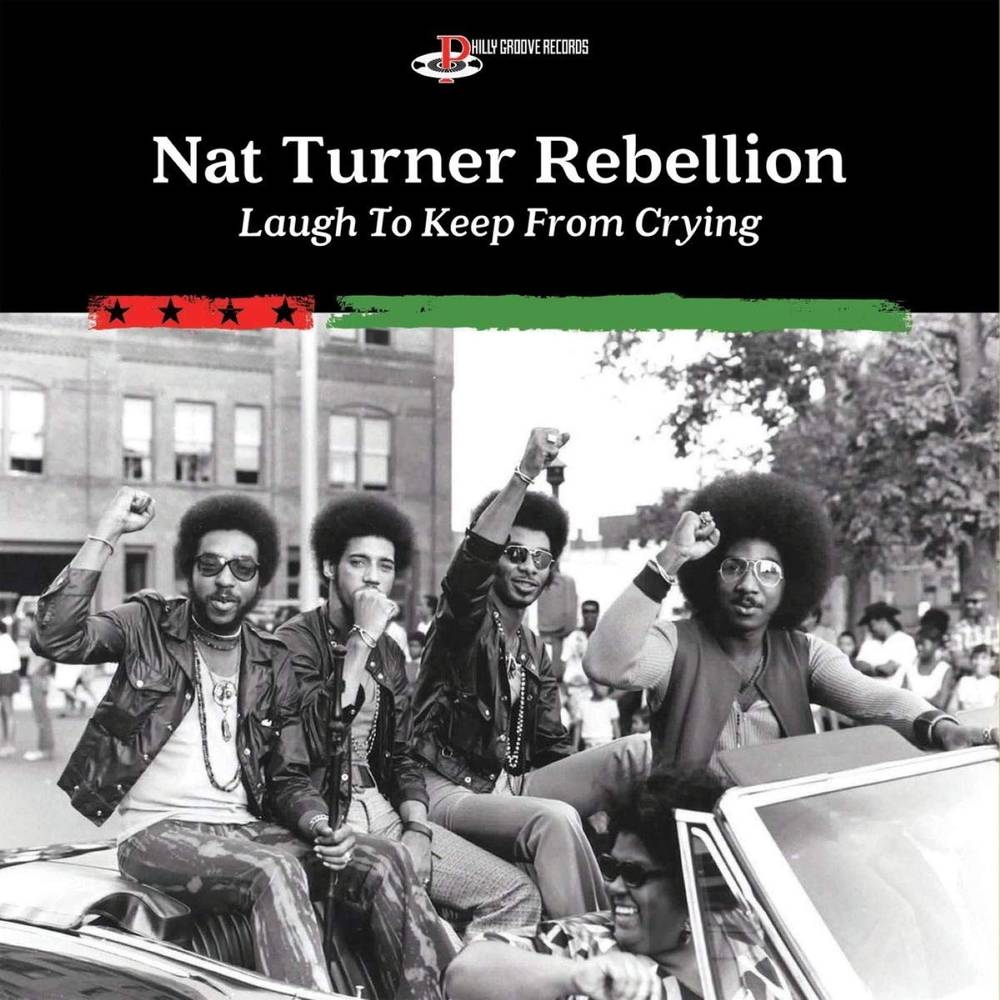 Nat Turner Rebellion - Laugh to Keep From Crying (New Vinyl)