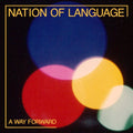 Nation Of Language - A Way Forward (New Vinyl)