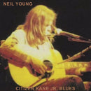 Neil Young - Citizen Kane Jr. Blues (Live At Bottom Line) (New CD)