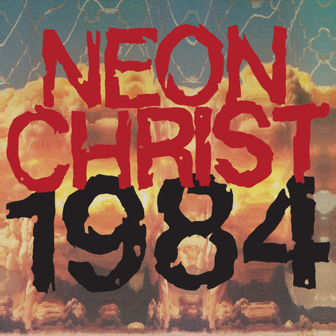 Neon Christ - 1984 (RSD 2021) (New Vinyl)