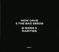 Nick Cave & The Bad Seeds - B-Sides & Rarities (Part I) (New CD)