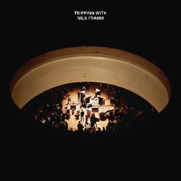 Nils Frahm - Tripping with Nils Frahm (New CD)