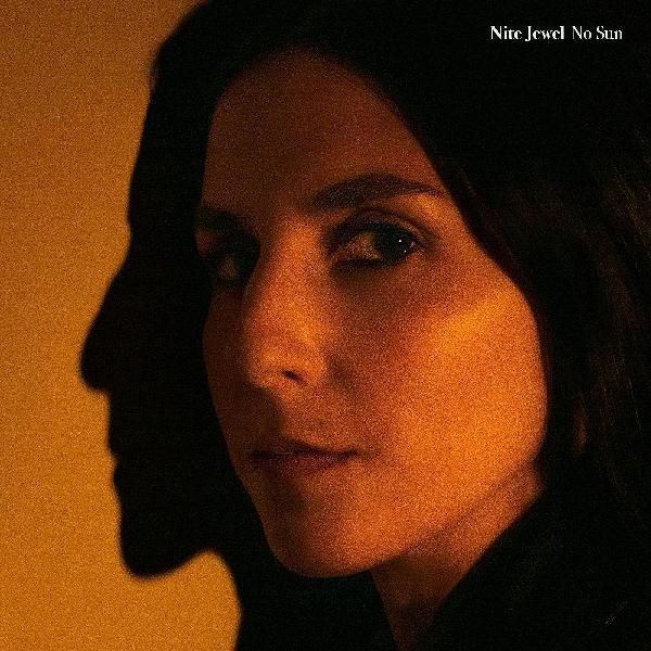 Nite Jewel - No Sun (New Vinyl)