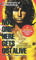 No One Here Gets Out Alive - The Biography of Jim Morrison (New Book)
