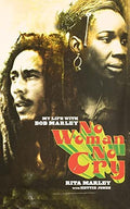 No Woman No Cry - My Life with Bob Marley (New Book)