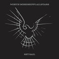 North Mississipi Allstars - Set Sail (Indie Exclusive) (New Vinyl)