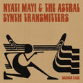 Nyati Mayi & The Astral Synth Transmitters - Lulanga Tales (New Vinyl)