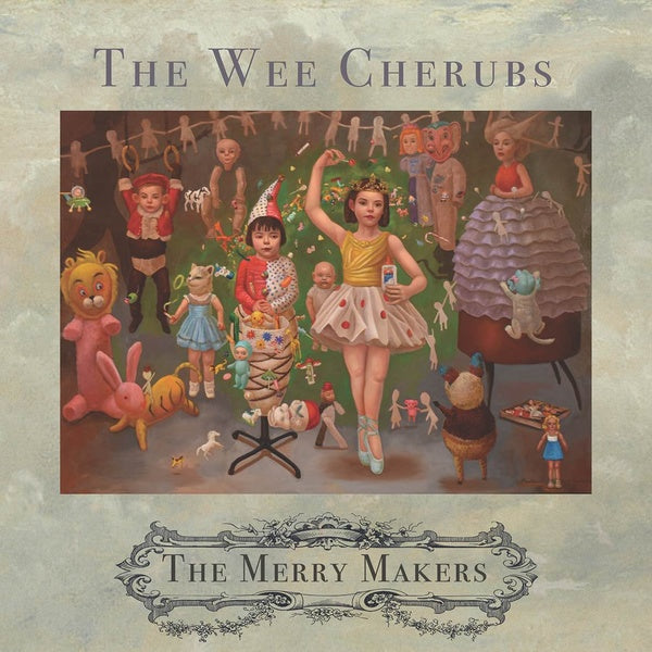 Wee Cherubs - The Merry Makers (New Vinyl)