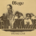 Ofege - Try and Love (New Vinyl)