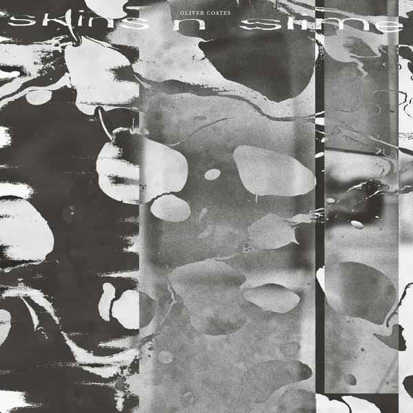 Oliver Coates - Skins n Slime (New Vinyl)