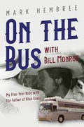 On the Bus with Bill Monroe (New Book)