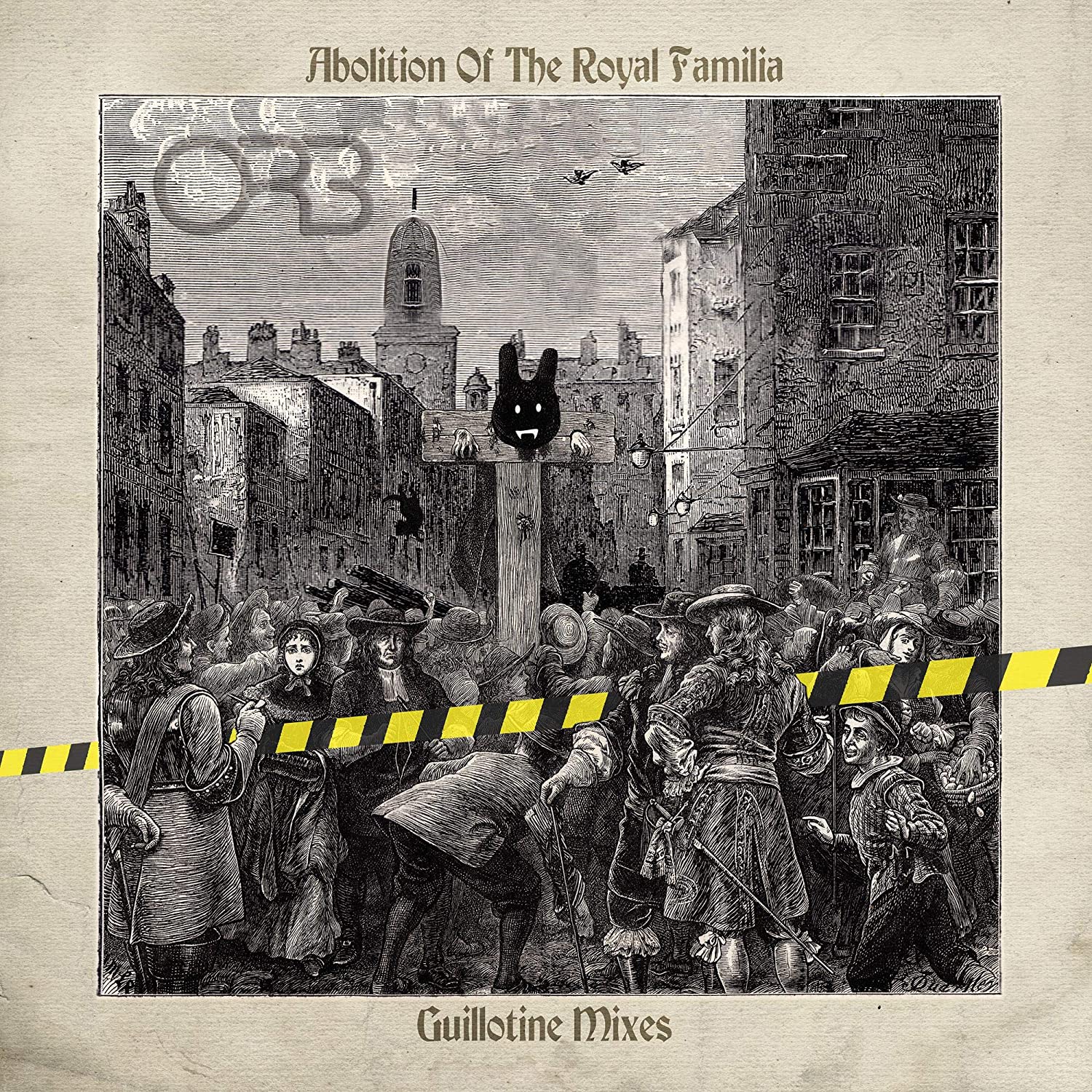 Orb - Abolition Of The Royal Familia (Guillotine Mixes) (New CD)