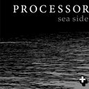 Processor - Seaside (New Vinyl)