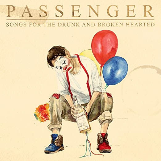 Passenger - Songs For The Drunk And Broken Hearted (New CD)