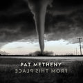 Pat-metheny-from-this-place-new-vinyl