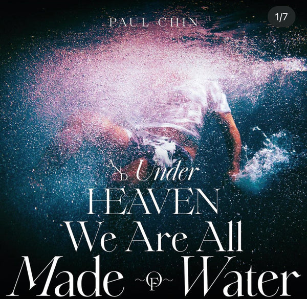 Paul Chin - And Under Heaven We Are All Made of Water (New Vinyl)