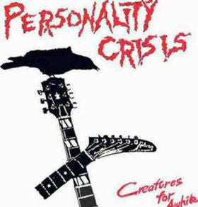 Personality Crisis - Creatures For Awhile (New Vinyl)