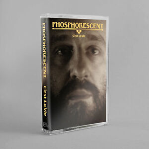 Phosphorescent-cest-la-vie-new-cassette