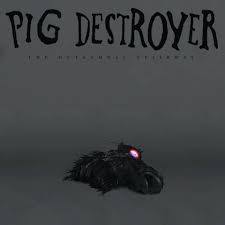 Pig Destroyer - The Octagonal Stairway (New CD)