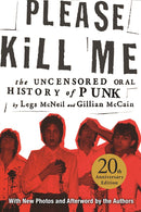 Please Kill Me - The Uncensored Oral History of Punk (New Book)