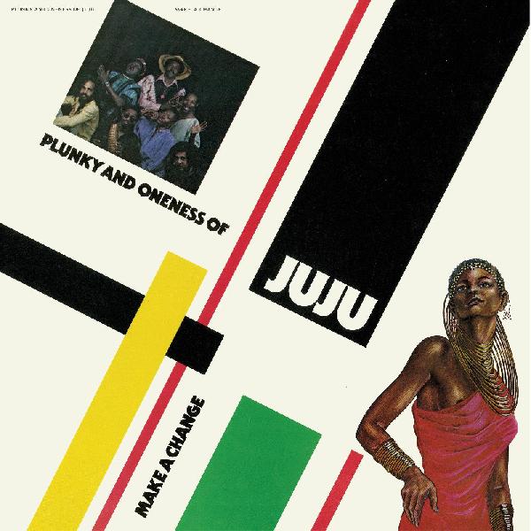 Plunky & Oneness Of Juju - Make A Change (New CD)