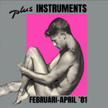 Plus Instruments - February - April '81 (New Vinyl)