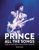 Prince: All the Songs, The Story Behind Every Track (New Book)